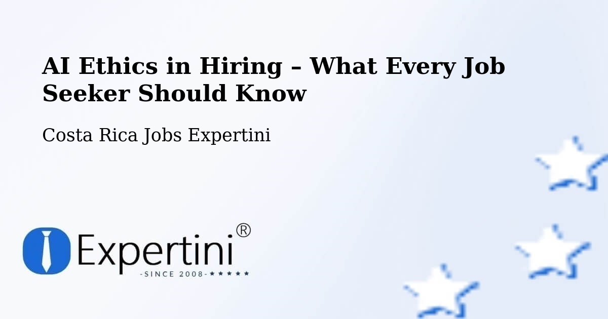 AI Ethics in Recruitment & Hiring – Salitral - Salitral, Costa Rica Jobs Expertini
