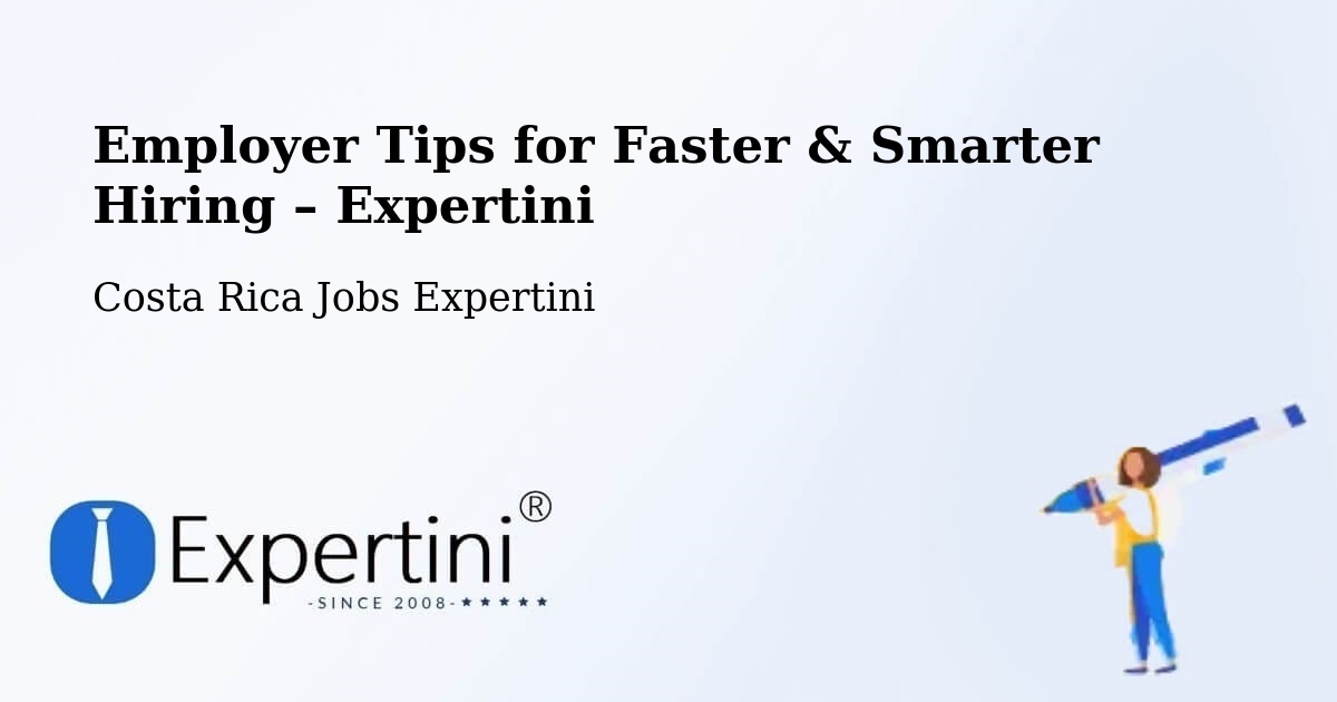 Employer Tips for Hiring & Recruitment – Salitral - Salitral, Costa Rica Jobs Expertini