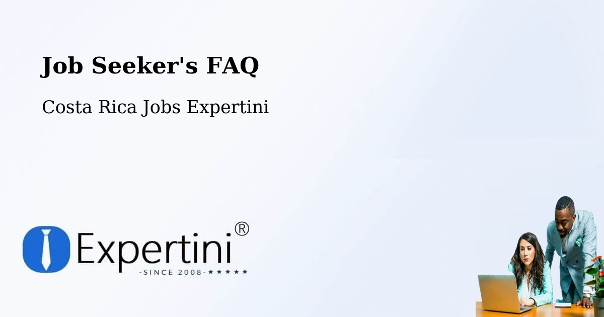 Job Seeker FAQ – Salitral - Costa Rica Jobs Expertini